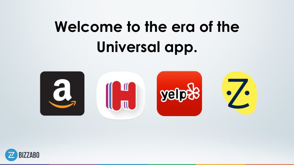 Amazon, Hotels.com, Yelp and ZocDoc all represent the future of branded universal apps.