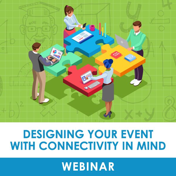 Designing Your Event With Connectivity In Mind